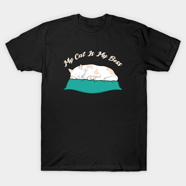 My Cat Is My Boss T-Shirt by Oiyo